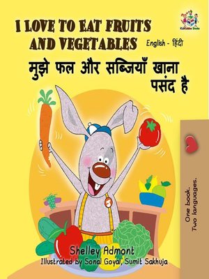 cover image of I Love to Eat Fruits and Vegetables (English Hindi Bilingual Book)